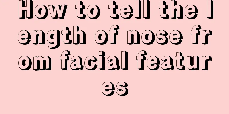 How to tell the length of nose from facial features