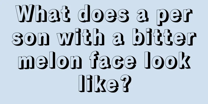 What does a person with a bitter melon face look like?