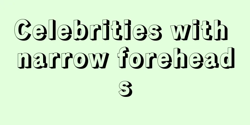 Celebrities with narrow foreheads