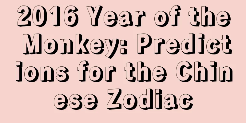 2016 Year of the Monkey: Predictions for the Chinese Zodiac