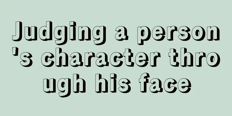 Judging a person's character through his face