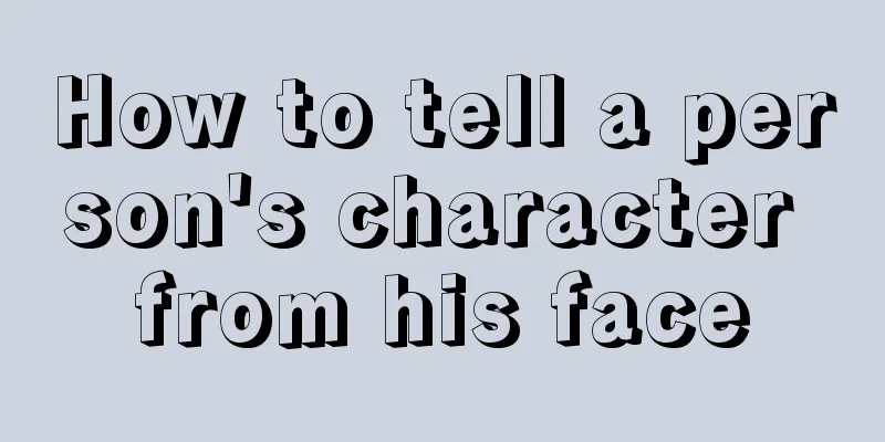 How to tell a person's character from his face