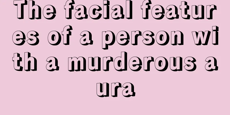 The facial features of a person with a murderous aura