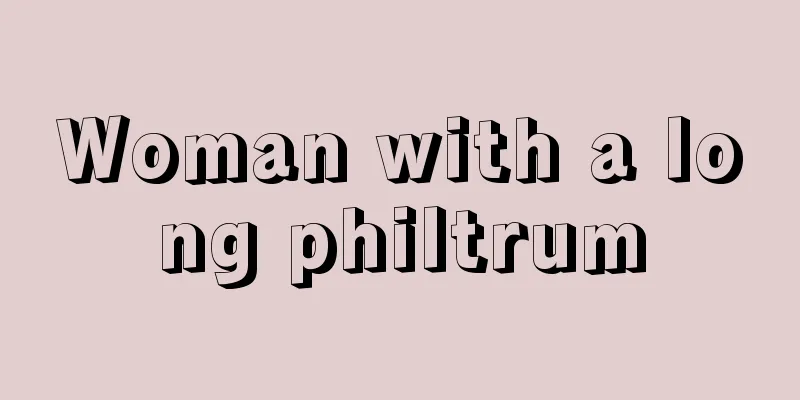 Woman with a long philtrum