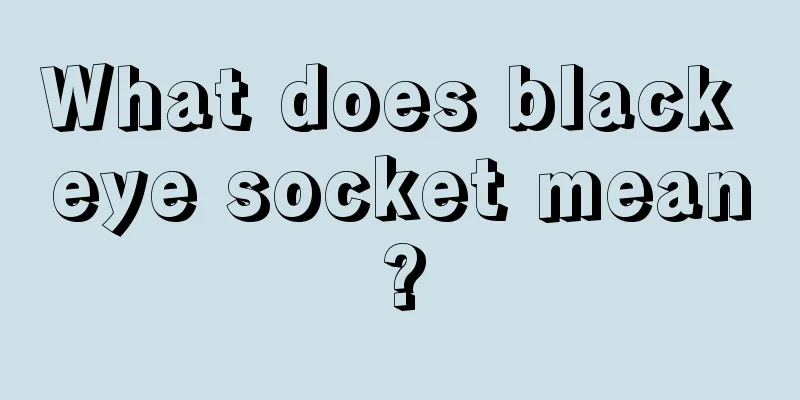 What does black eye socket mean?