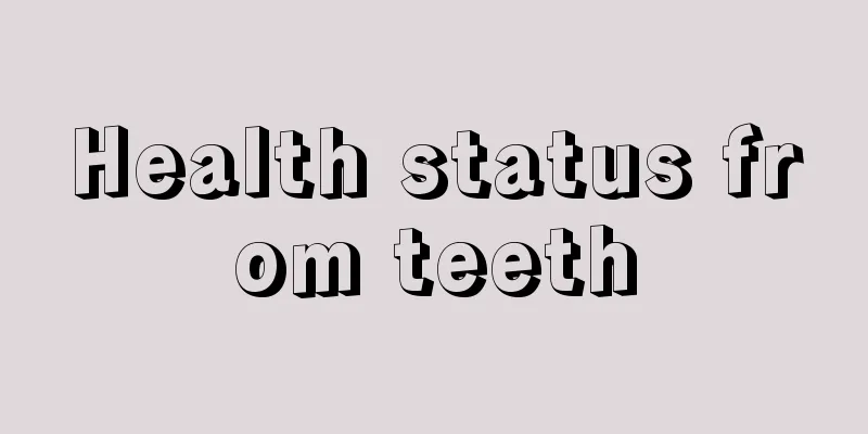 Health status from teeth
