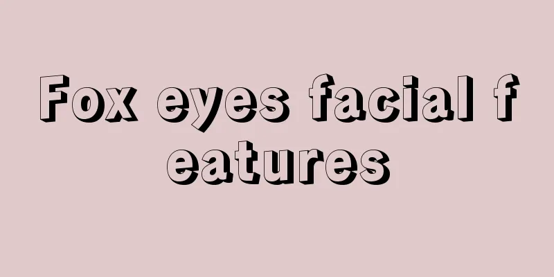 Fox eyes facial features
