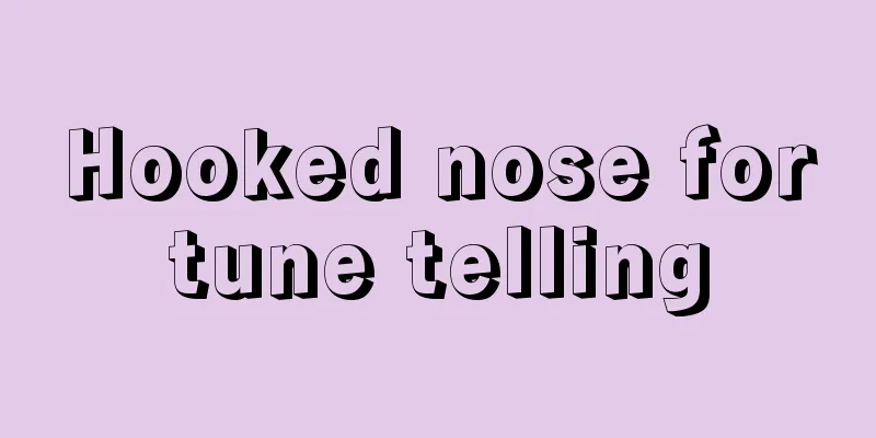 Hooked nose fortune telling
