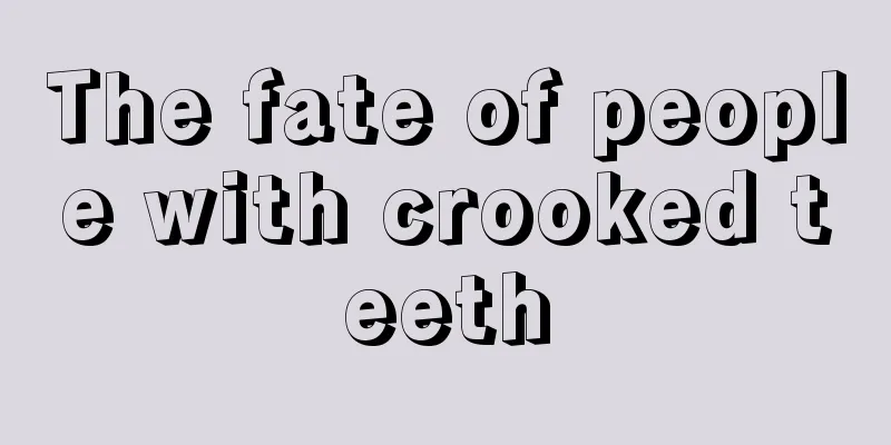 The fate of people with crooked teeth