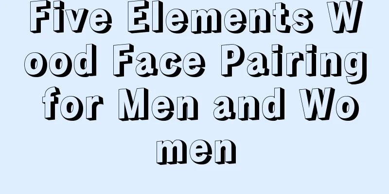 Five Elements Wood Face Pairing for Men and Women