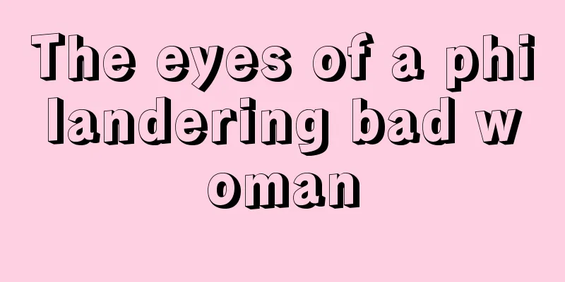 The eyes of a philandering bad woman