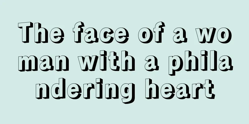 The face of a woman with a philandering heart