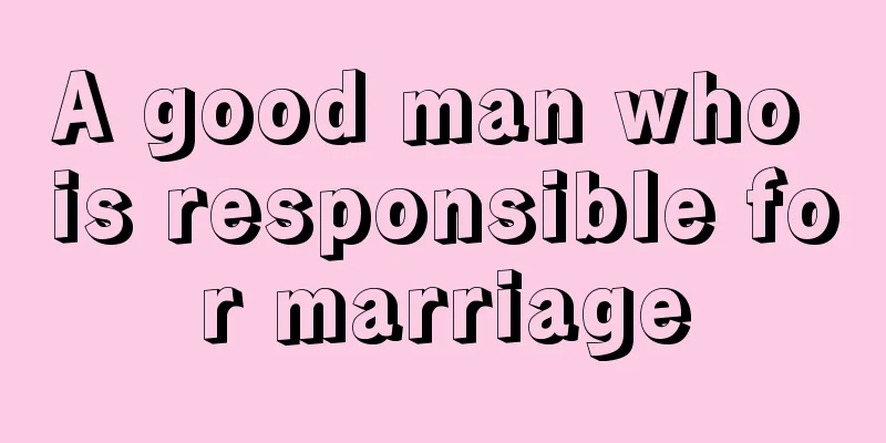 A good man who is responsible for marriage