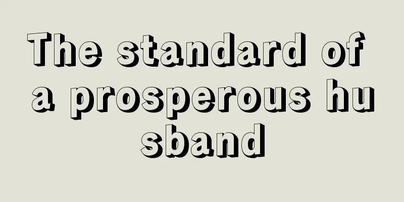 The standard of a prosperous husband