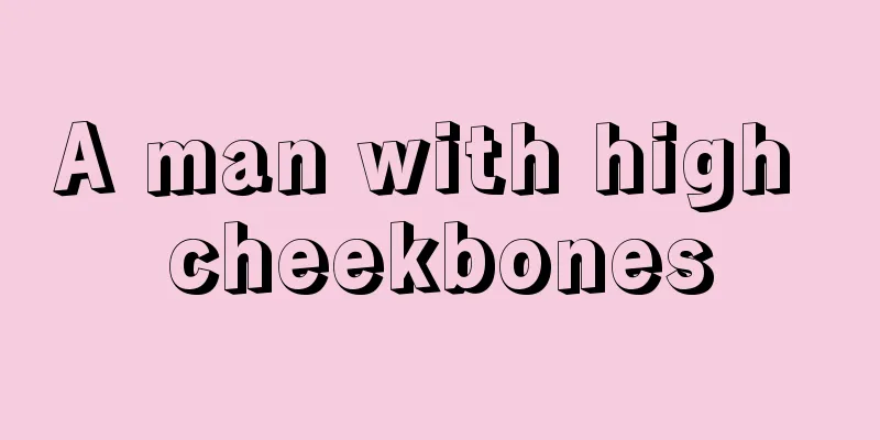 A man with high cheekbones
