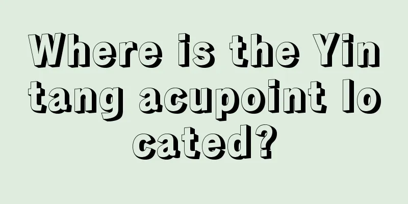Where is the Yintang acupoint located?