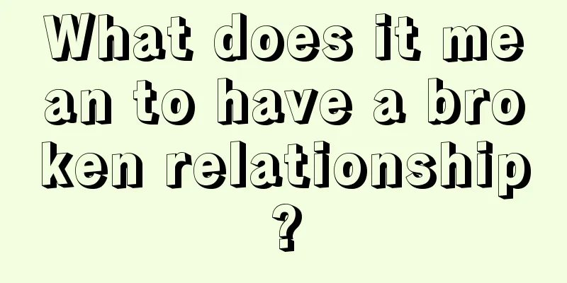 What does it mean to have a broken relationship?