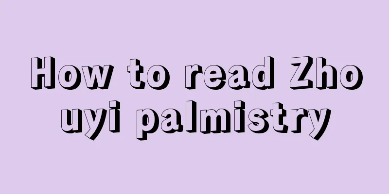 How to read Zhouyi palmistry