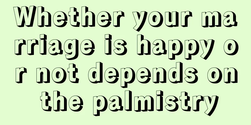 Whether your marriage is happy or not depends on the palmistry