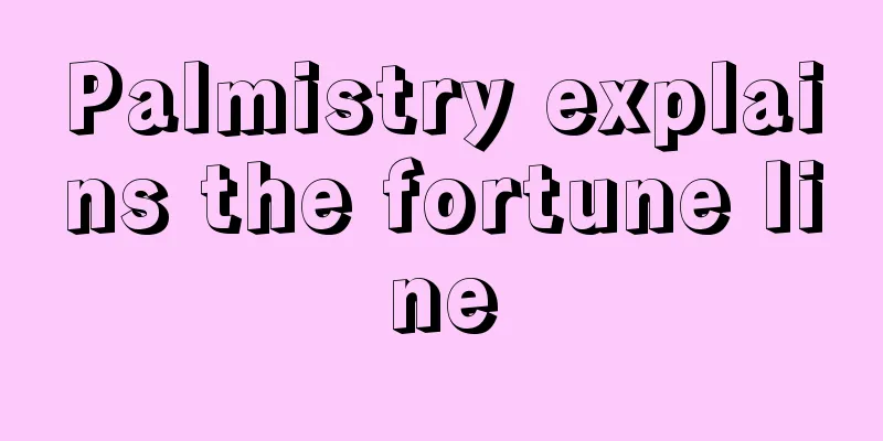 Palmistry explains the fortune line