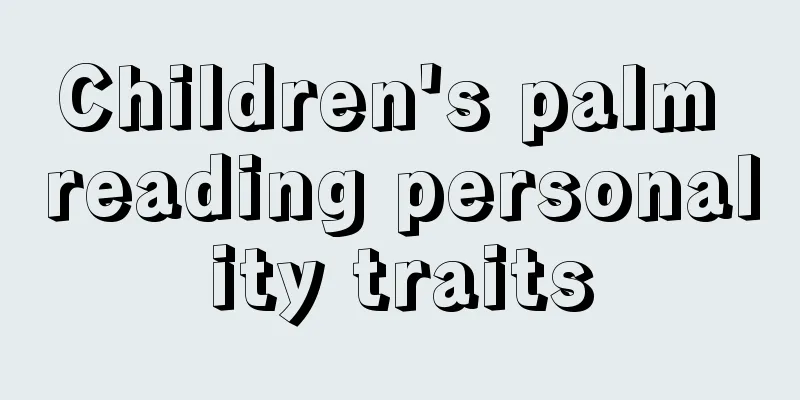 Children's palm reading personality traits
