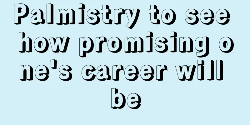 Palmistry to see how promising one's career will be