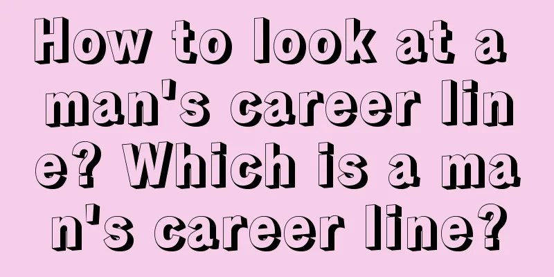 How to look at a man's career line? Which is a man's career line?