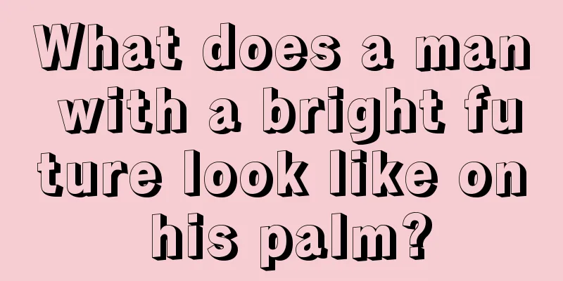 What does a man with a bright future look like on his palm?