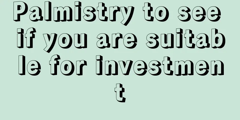 Palmistry to see if you are suitable for investment