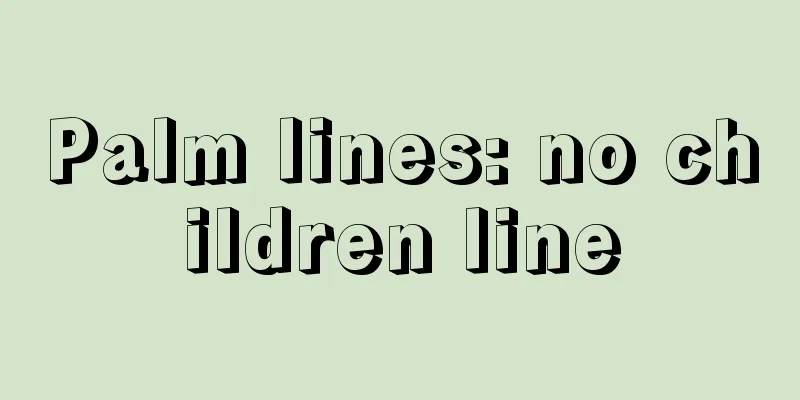 Palm lines: no children line