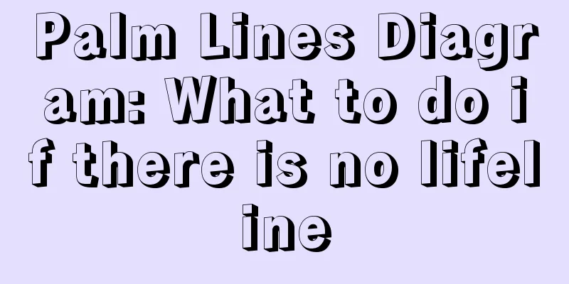 Palm Lines Diagram: What to do if there is no lifeline