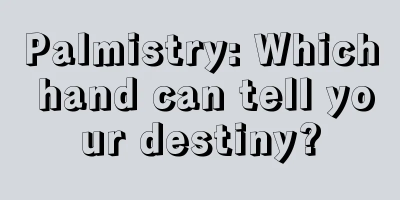 Palmistry: Which hand can tell your destiny?