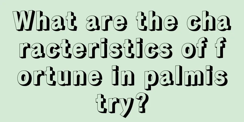 What are the characteristics of fortune in palmistry?