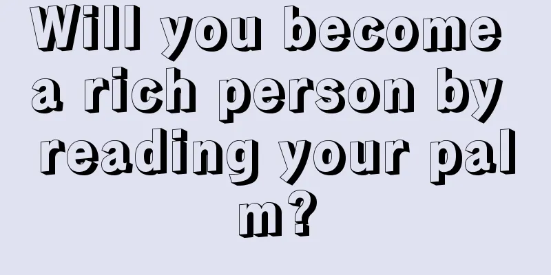 Will you become a rich person by reading your palm?