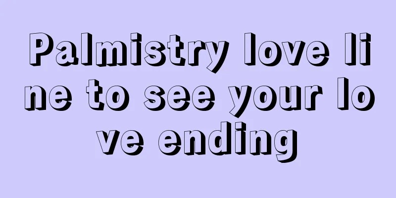 Palmistry love line to see your love ending
