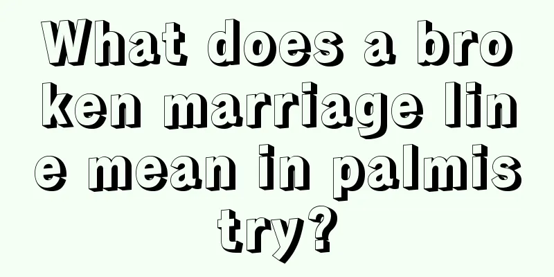 What does a broken marriage line mean in palmistry?