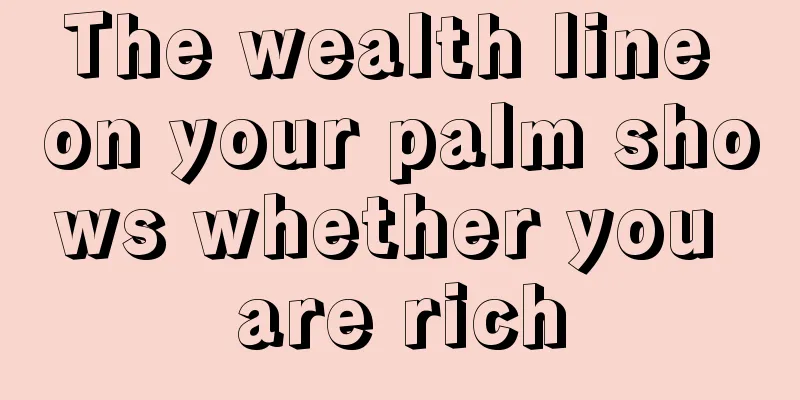 The wealth line on your palm shows whether you are rich