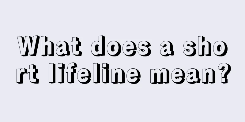 What does a short lifeline mean?