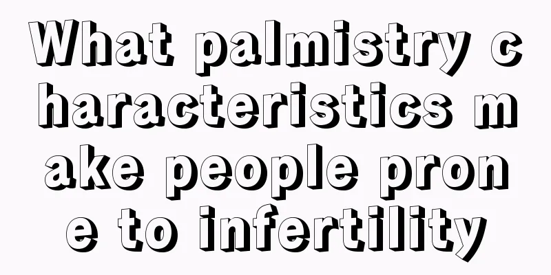 What palmistry characteristics make people prone to infertility