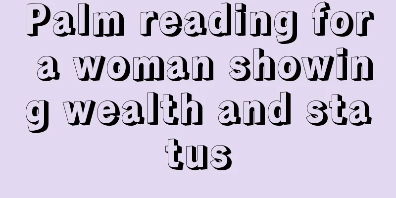 Palm reading for a woman showing wealth and status
