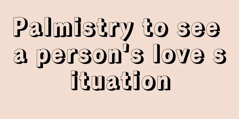 Palmistry to see a person's love situation
