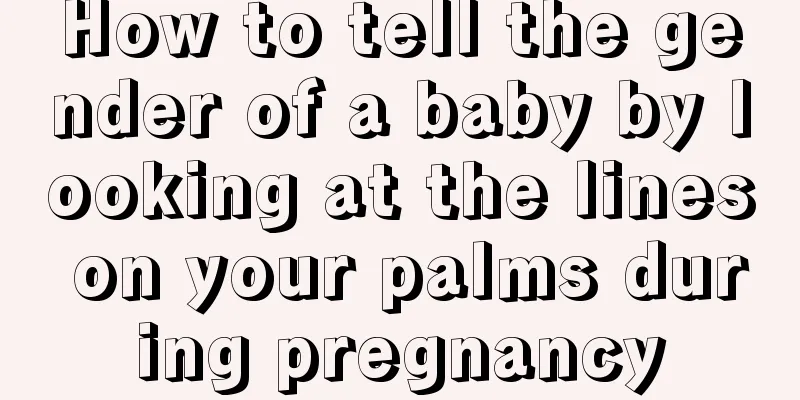 How to tell the gender of a baby by looking at the lines on your palms during pregnancy