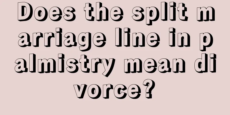 Does the split marriage line in palmistry mean divorce?