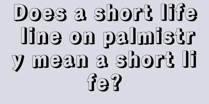 Does a short life line on palmistry mean a short life?