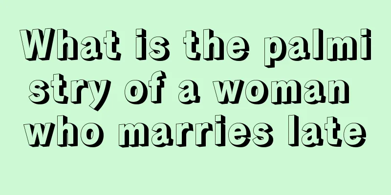 What is the palmistry of a woman who marries late