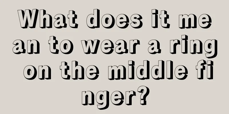 What does it mean to wear a ring on the middle finger?