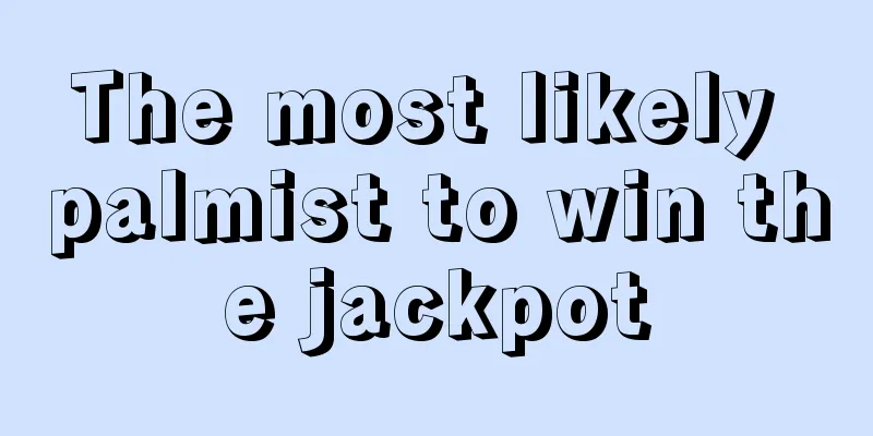 The most likely palmist to win the jackpot