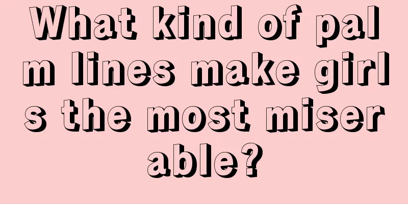 What kind of palm lines make girls the most miserable?