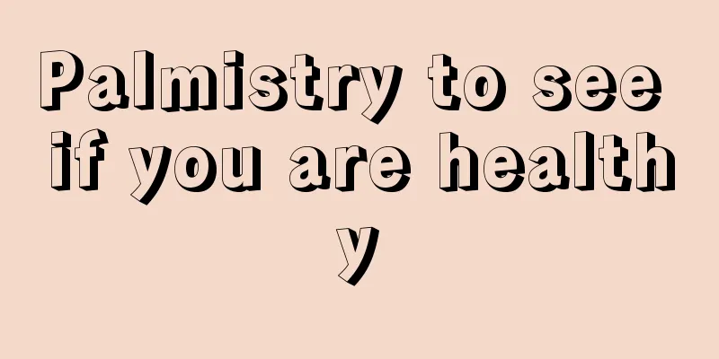 Palmistry to see if you are healthy