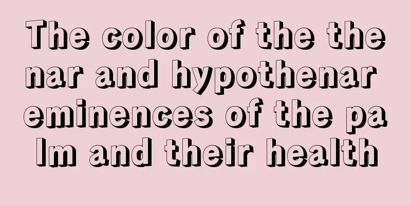 The color of the thenar and hypothenar eminences of the palm and their health